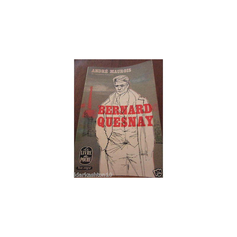 André maurois Bernard quesnay Le Livre de Poche