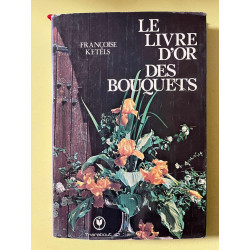 Le livre d'or des bouquets