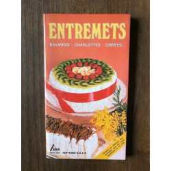 Gilbert WENZLER ENTREMETS bavarois charlottes crèmes
