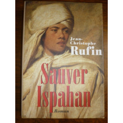 jean christophe rufin Sauver ispahan France loisirs
