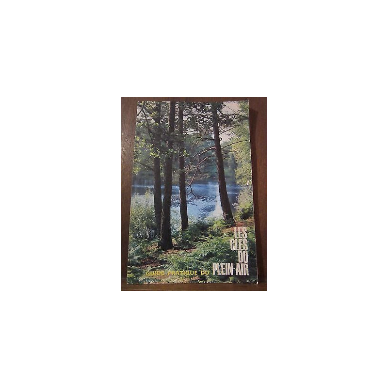 Les Clés du plein air guide pratique