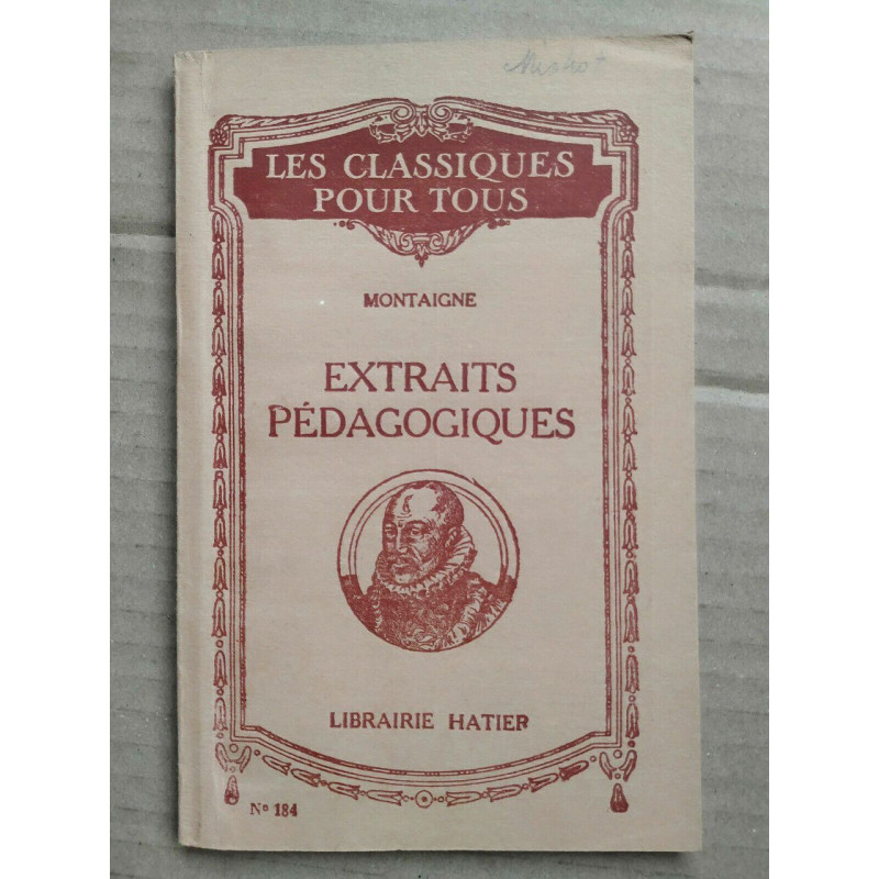 Montaigne - Extraits pédagogiques - Les classiques pour tous...
