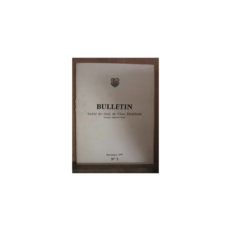 Bulletin Société des Amis du Vieux Riedisheim comité boog Décembre...