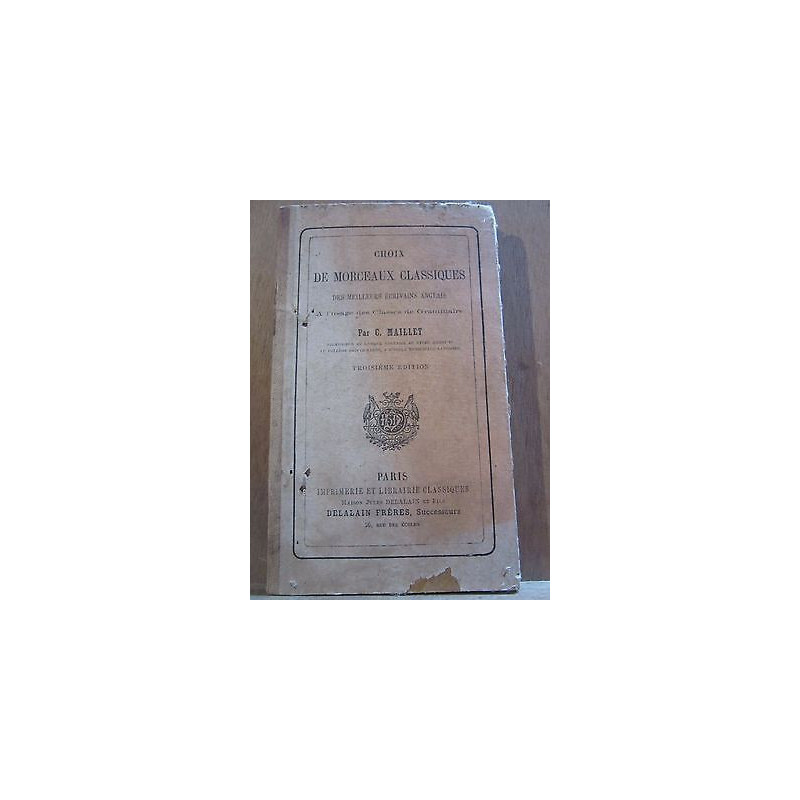 c Maillet Choix de Morceaux Classiques des meilleurs écrivains...