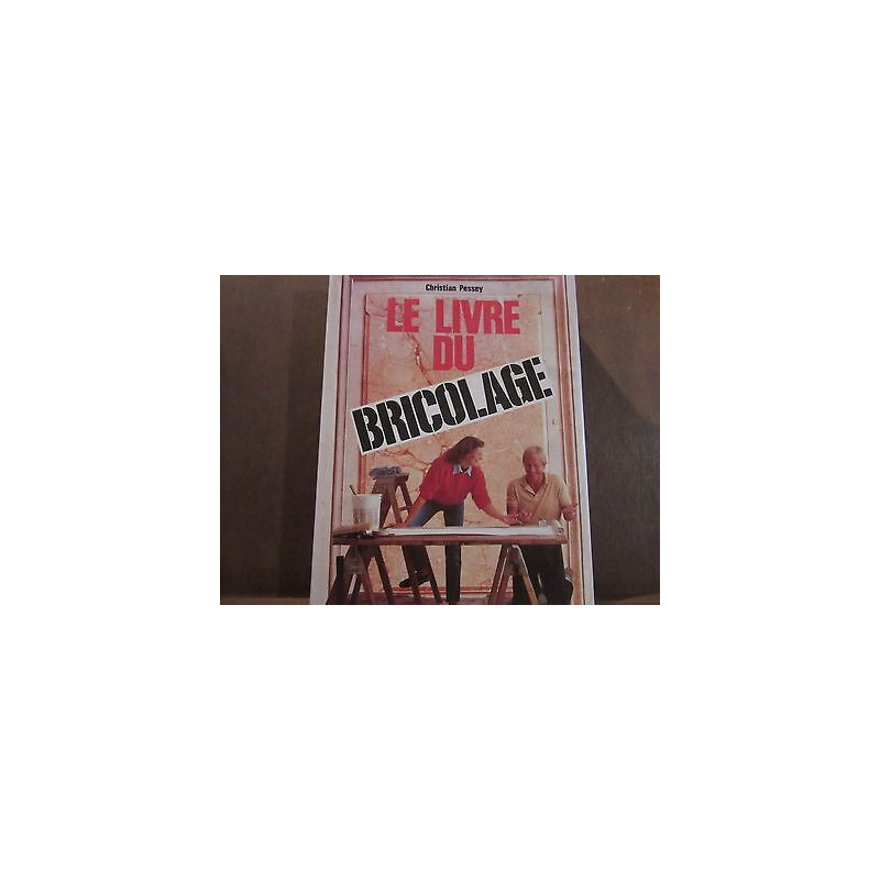 LE LIVRE DU BRICOLAGE