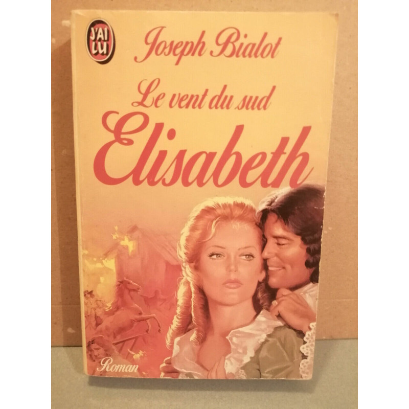 Joseph bialot Le vent du Sud elisabeth J'ai lu