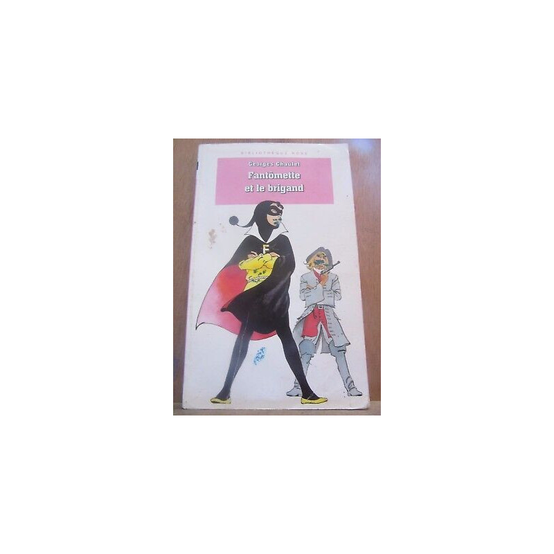 Georges chaulet Fantômette et le brigand Bibliothèque rose