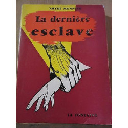 Thyde monnier La dernière esclave