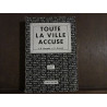 j p morphé et cl boissol TOUTE LA VILLE ACCUSE