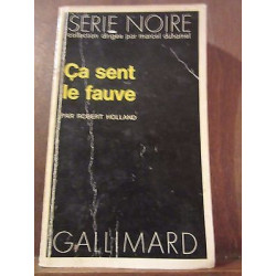 Robert holland ça sent le fauve Gallimard Série Noire n1516