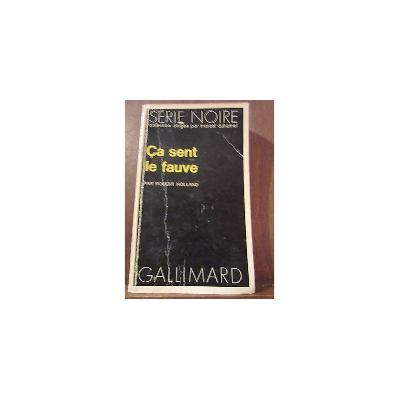 Robert holland ça sent le fauve Gallimard Série Noire n1516