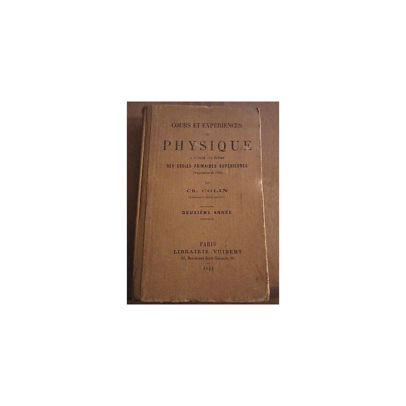 ch colin Cours et Expériences de physique deuxième année Librairie...