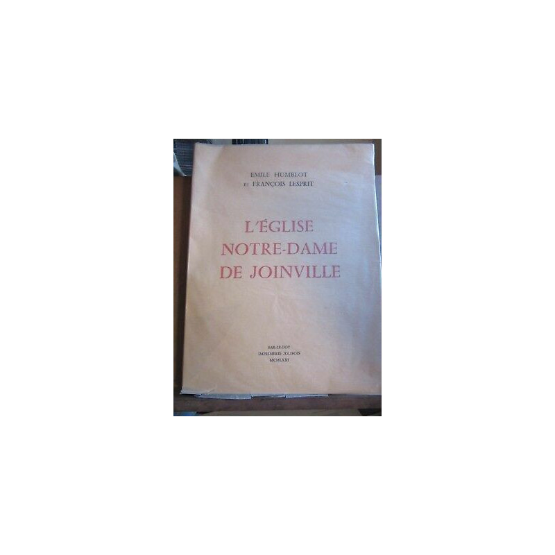 Emile Humblot François lesprit L'Eglise notre dame de joinvilleimp...