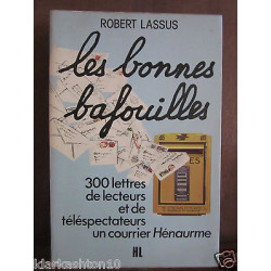 Les bonnes bafouilles 300 lettres de lecteurs et de...