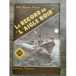 Mon Roman Policier Le record de l'aigle noir - Ferenczi