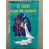 Le Saint refuse une couronne Librairie Arthème fayard