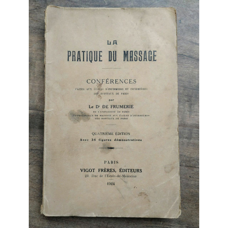 Le Dr de frumerie La pratique du massage Vigot frères