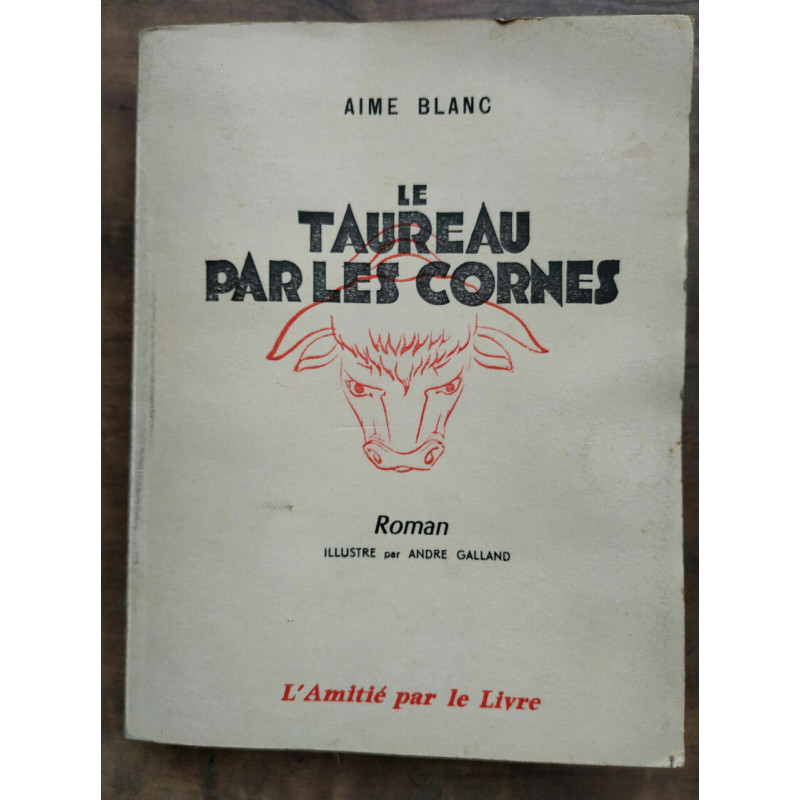 Le taureau par les cornes L'Amitié par Le livre