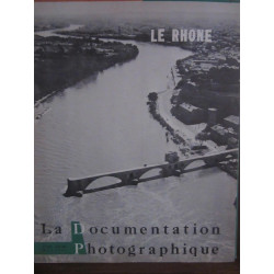 LA DOCUMENTATION PHOTOGRAPHIQUE LE RHONE