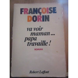 va voir maman papa travaille Robert laffont