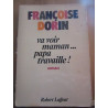 va voir maman papa travaille Robert laffont