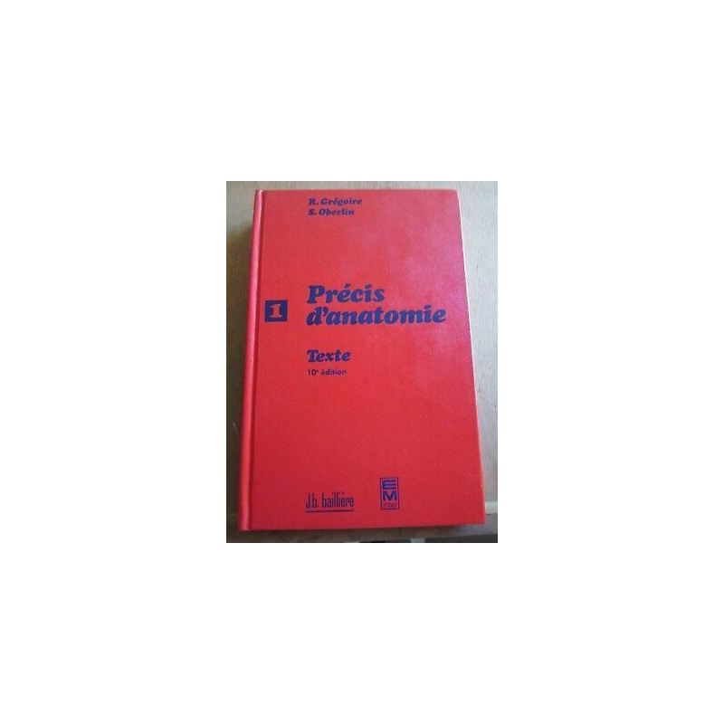 Grégoire é oberlin Précis d'anatomie Tome i texte 10è