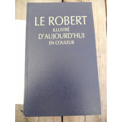 Le Robert illustré d'aujourd'hui en couleur France loisirs