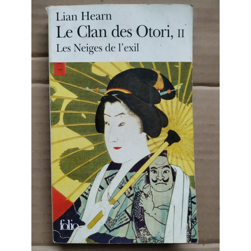 Lian Hearn Le clan des otori Les neiges de l'exil folio