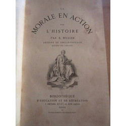 e muller La Morale en Action par l'histoire dessins de philippoteaux