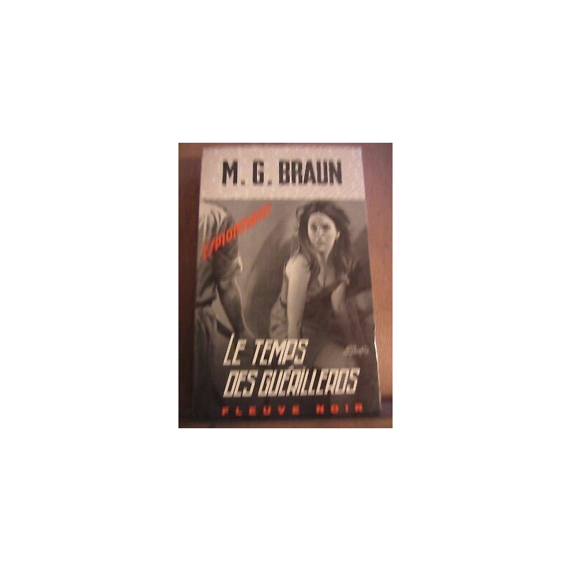 m g braun Le Temps des guérilleros Fleuve Noir Espionnage n854