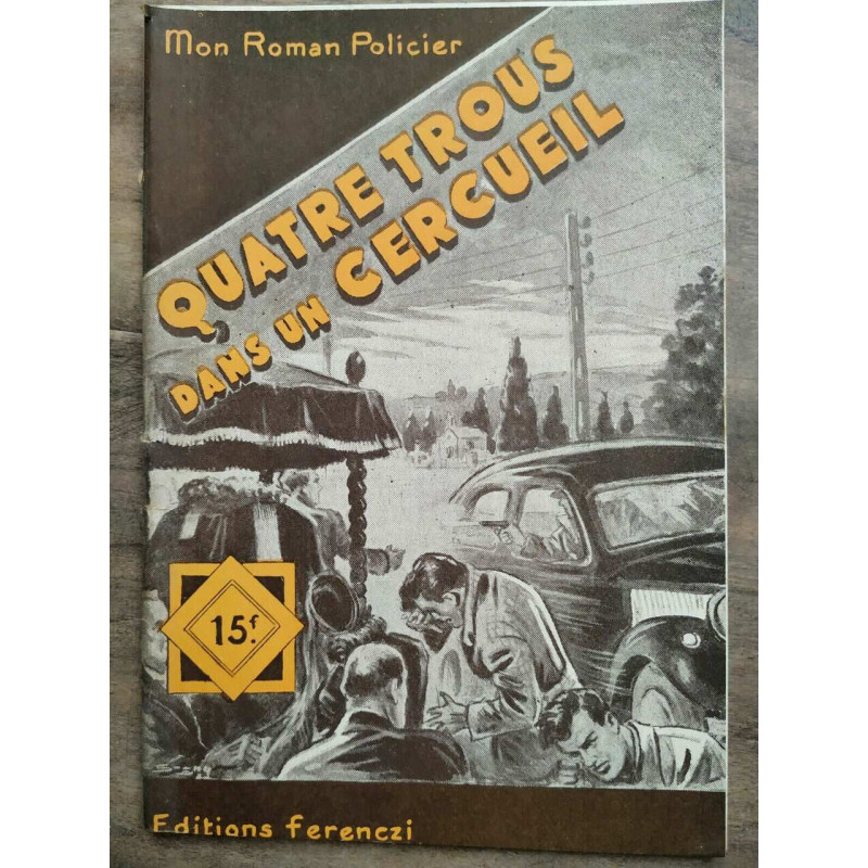 Mon Roman Policier Quatre trous dans un cercueil - Vaneyre Ferenczi