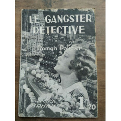 Jean-Pierre Besson Le gangster détective Collection Sphinx