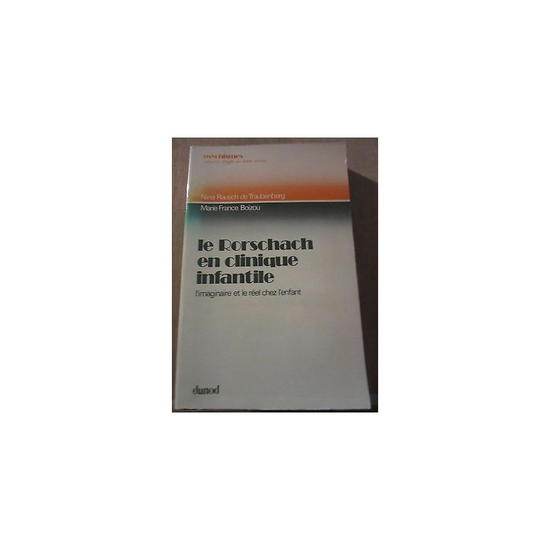 Rausch de Traubenberg boizou Le Rorschach en clinique infantile dunod