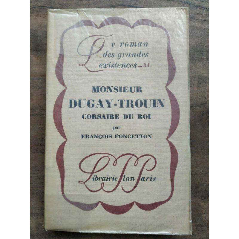 Monsieur dugay trouin corsaire du roi