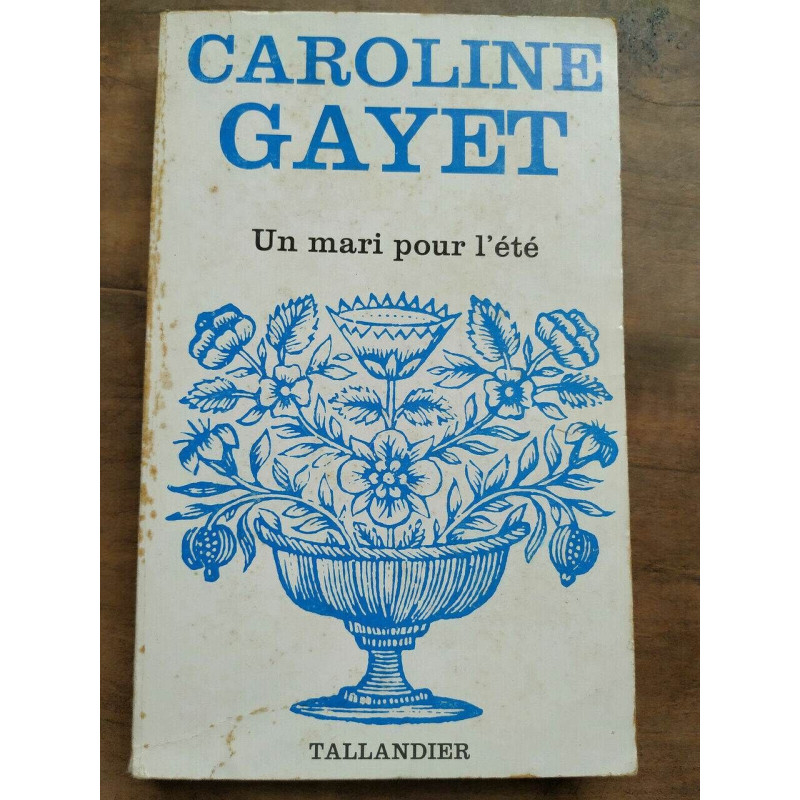 Caroline gayet Un mari pour l'été tallandier