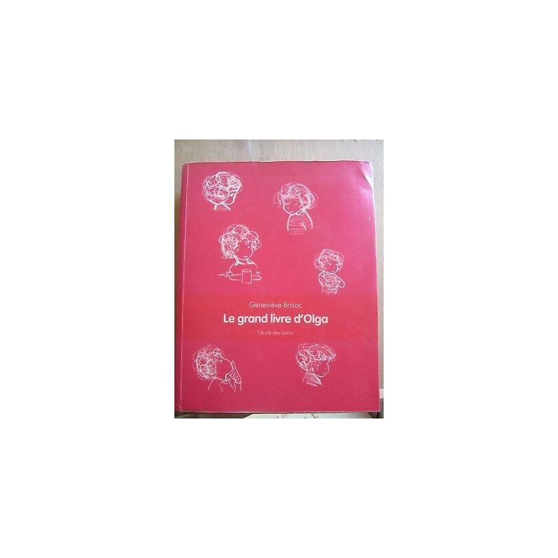 Geneviève brisac Le grand livre d'olga L'école des loisirs