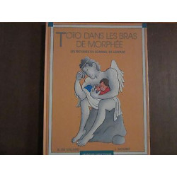 TOTO DANS LES BRAS DE MORPHÉE