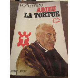 Adieu la tortue avec un envoi de Robert Laffont