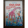 oui oui et la girafe rose Bibliothèque rose