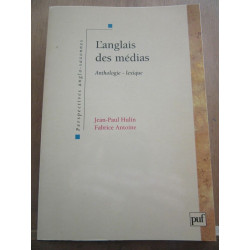 L'anglais des médias anthologie lexique puf