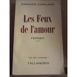 Les Feux de l'amour Editions Tallandier Les Sept couleurs
