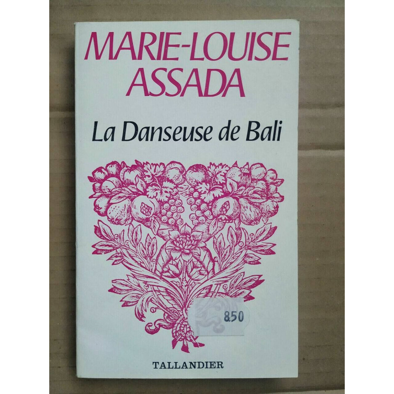 marie louise Assada La Danseuse de bali tallandier
