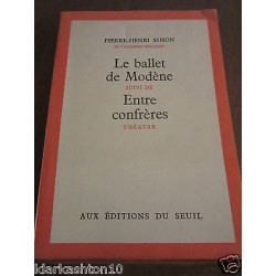 pierre henri simon le Ballet de Modène suivi de Entre confrères...