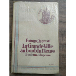 Fortunat Strowski La grande ville au bord du fleuve Renaissance du...