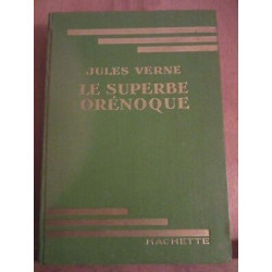 le superbe orénoque Bibliothèque Verte hachette
