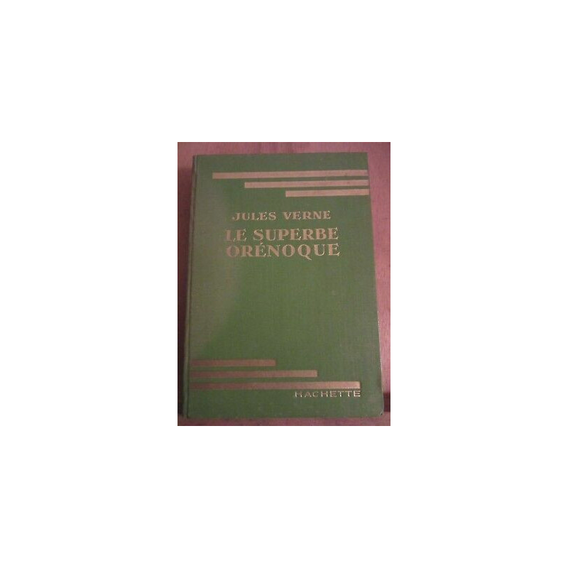 le superbe orénoque Bibliothèque Verte hachette