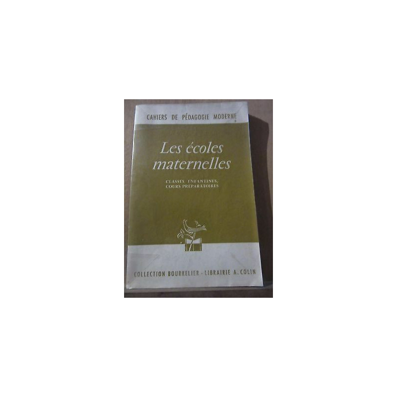Cahiers de Pédagogie Moderne n5 Les écoles modernes Armand colin