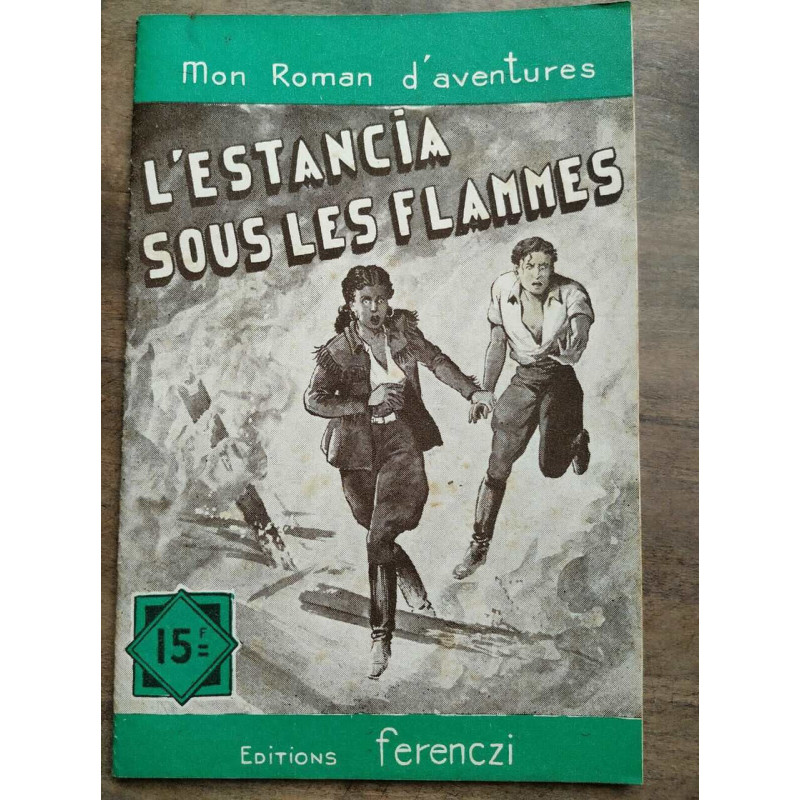 Mon Roman d'aventures L'Estancia sous les flammes -