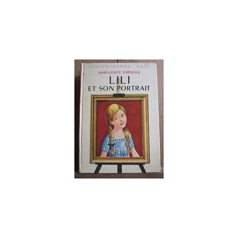 Lili et son portrait Bibliothèque rose
