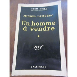 un homme à vendre Gallimard Série Noire n464